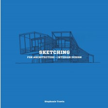 Braventa Collection Sketching For Architecture + Interior : A Practical Guide On Sketching For Architecture And Interior