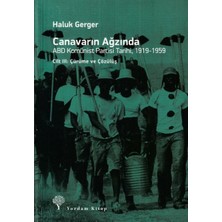 Ergün Collection Canavarın Ağzında Cilt 3 -Abd Komünist Partisi Tarihi 1919-1959