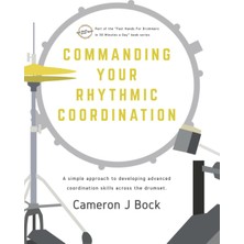 Braventa Collection Commanding Your Rhythmic Coordination: A Simple Approach To Developing Advanced Coordination Skills