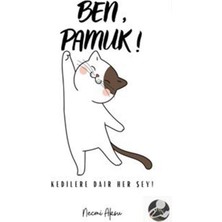 Braventa Collection Ben, Pamuk! Kedilere Dair Her Şey
