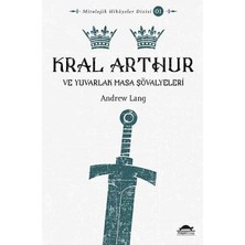 Ergün Collection Mitolojik Hikâyeler Dizisi 01 - Kral Arthur ve Yuvarlak Masa Şövalyeleri