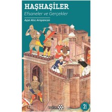 Ergün Collection Haşhaşiler : Efsaneler ve Gerçekler