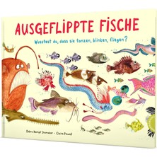 Braventa Collection Ausgeflippte Fische: Wusstest Du, Dass Sie Tanzen, Blinken, Fliegen? | Sachbilderbuch Über Besondere