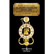 Ergün Collection Alaturka Saatleri Ayarlama