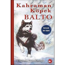 Braventa Collection Kahraman Köpek Balto (Ciltli): Gerçek Bir Öykü