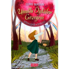 Ergün Collection Umutlu Öyküler Gezegeni - Gökkuşağı Köprüsü