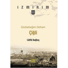 Ergün Collection Gözbebeğim Deltam: Çiğli /izmirim - 22