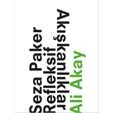 Ergün Collection Seza Paker Refleksif Akışkanlıklar