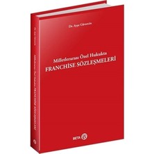 Ergün Collection Milletlerarası Özel Hukukta Franchise Sözleşmeleri