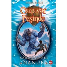 Ergün Collection Canavar Peşinde 05 - Kar Canavarı Nanuk