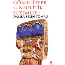 Ergün Collection Göbeklitepe ve Neolitik Gizemleri