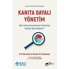 Ergün Collection Kanıta Dayalı Yönetim - Daha Iyi Kurumsal Kararlar Almak Için Kanıtlar Nasıl Kullanılır?