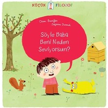 Ergün Collection Küçük Filozof Söyle Baba Beni Neden Seviyorsun
