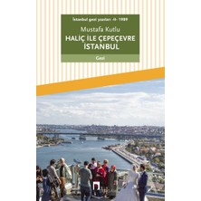 Ergün Collection Istanbul Gezi Yazıları - Iı - 1989 Haliç ile Çepeçevre Istanbul