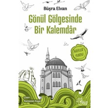 Ergün Collection Gönül Gölgesinde Bir Kalemdar