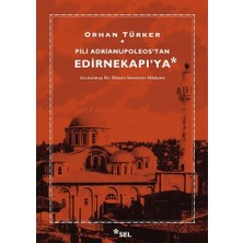 Ergün Collection Pili Adrianupoleos’tan Edirnekapı’ya
