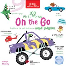 Ergün Collection Iki Dilli: Ingilizce-Türkçe 100 Fırst Words – On The Go / Ingilizce Ilk 100 Kelimem – Haydi Gidiyoru