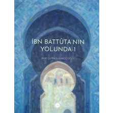 Ergün Collection Ibn Battuta’nın Yolunda-1