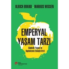 Ergün Collection Emperyal Yaşam Tarzı Gündelik Yaşam ve Kapitalizmin Ekolojik Krizi