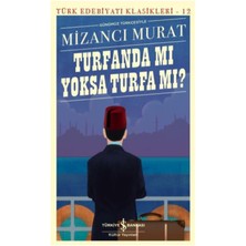 Lisinya Turfanda Mı Yoksa Turfa Mı (Günümüz Türkçesiyle) - Türk Edebiyatı Klasikleri