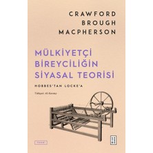 Ergün Collection Mülkiyetçi Bireyciliğin Siyasal Teorisi