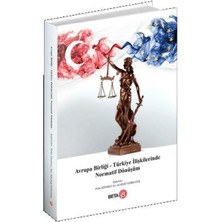 Ergün Collection Avrupa Birliği – Türkiye Ilişkilerinde Normatif Dönüşüm