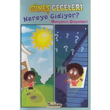 Ergün Collection Güneş Geceleri Nereye Gidiyor? - Dünyanın Gizemleri