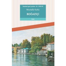 Ergün Collection Istanbul Gezi Yazıları - Iıı - 1992-93 Boğaziçi