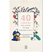 Ergün Collection 40 Soruda Klasik Türk Edebiyatı