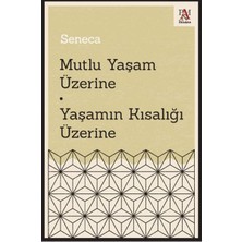 Ergün Collection Mutlu Yaşam Üzerine - Yaşamın Kısalığı Üzerine