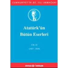 Ergün Collection Atatürk'ün Bütün Eserleri Cilt: 22 (1927 - 1929)