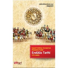Ergün Collection Islami Fetihten Gırnata'nın Düşüşüne Kadar Endülüs Tarihi