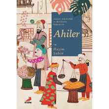 Ergün Collection Adalet, Dürüstlük ve Bereketin Temsilcisi Ahiler