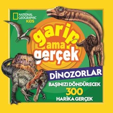 Ergün Collection National Geographic Kids – Garip Ama Gerçek Dinozorlar
