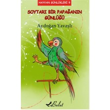 Ergün Collection Hayvan Günlükleri 9 - Soytarı Bir Papağanın Günlüğü