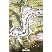 Ergün Collection The Bosphorus: An Illustrated Story - Boğaziçinin Tarih Atlası (Ingilizce)