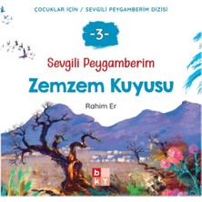 Babıali Kültür Yayıncılığı Sevgili Peygamberim - 3 Zemzem Kuyusu