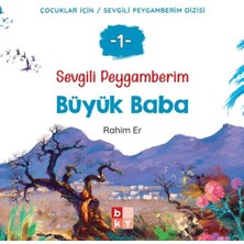 Babıali Kültür Yayıncılığı Sevgili Peygamberim -1 Büyük Baba