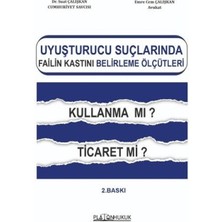 Platon Hukuk Uyuşturucu Suçlarında Failin Kastını Belirleme Ölçütleri Kullanma Mı? Ticaret Mi?