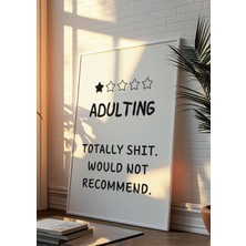 Des Vu Print Adulting Totally Shit Wouldn't Recommend Posteri, Pinterest Temalı Çerçevesiz Poster