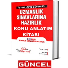 Konu Anlatım Kitabı- Işgüvenliğisınavlarına Hazırlık