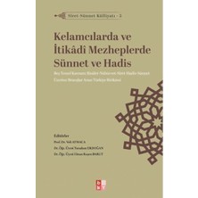 Babıali Kültür Yayıncılığı Siret - Sünnet Külliyatı 5 - Kelamcılarda ve Itikadi Mezheplerde Sünnet ve Hadis