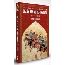 Mabelme Store Moğol Iranı’nda Gelenek ve Değişim: Gazan Han ve Reformları (1295 - 1304)