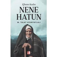 Kitabevimden Efsane Kadın Nene Hatun