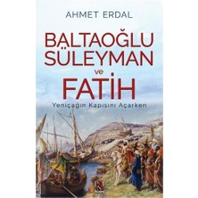 Skygo Baltaoğlu Süleyman ve Fatih - Yeniçağın Kapısını Açarken