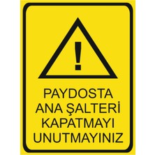 HiperAD Reklam Paydosta Ana Şalteri Kapatayı Unutmayınız Dekota – 3 mm Forex 25 cm × 35CM
