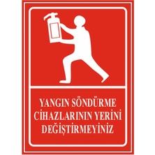 HiperAD Reklam Yangın Söndürme Cihazlarının Yerini Değiştirmeyiniz Dekota 3 mm Forex 25 cm × 35CM