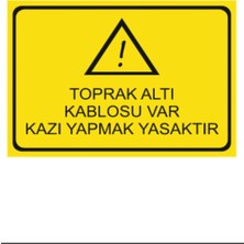 HiperAD Reklam Toprak Altı Kablosu Var Kazı Yapmak Yasaktır Dekota Baskı – 3 mm Forex Uyarı Tabelası 25 cm × 35CM
