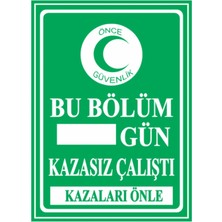 HiperAD Reklam Iş Yeri Kazasız ()Gün Çalıştı Yazısı Dekota Baskı – 3 mm Forex Uyarı Tabelası 25 cm × 35CM