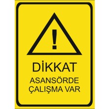 HiperAD Reklam Dikkat Asansörde Çalışma Var Dekota – 3 mm Forex Uyarısı 25 cm × 35CM